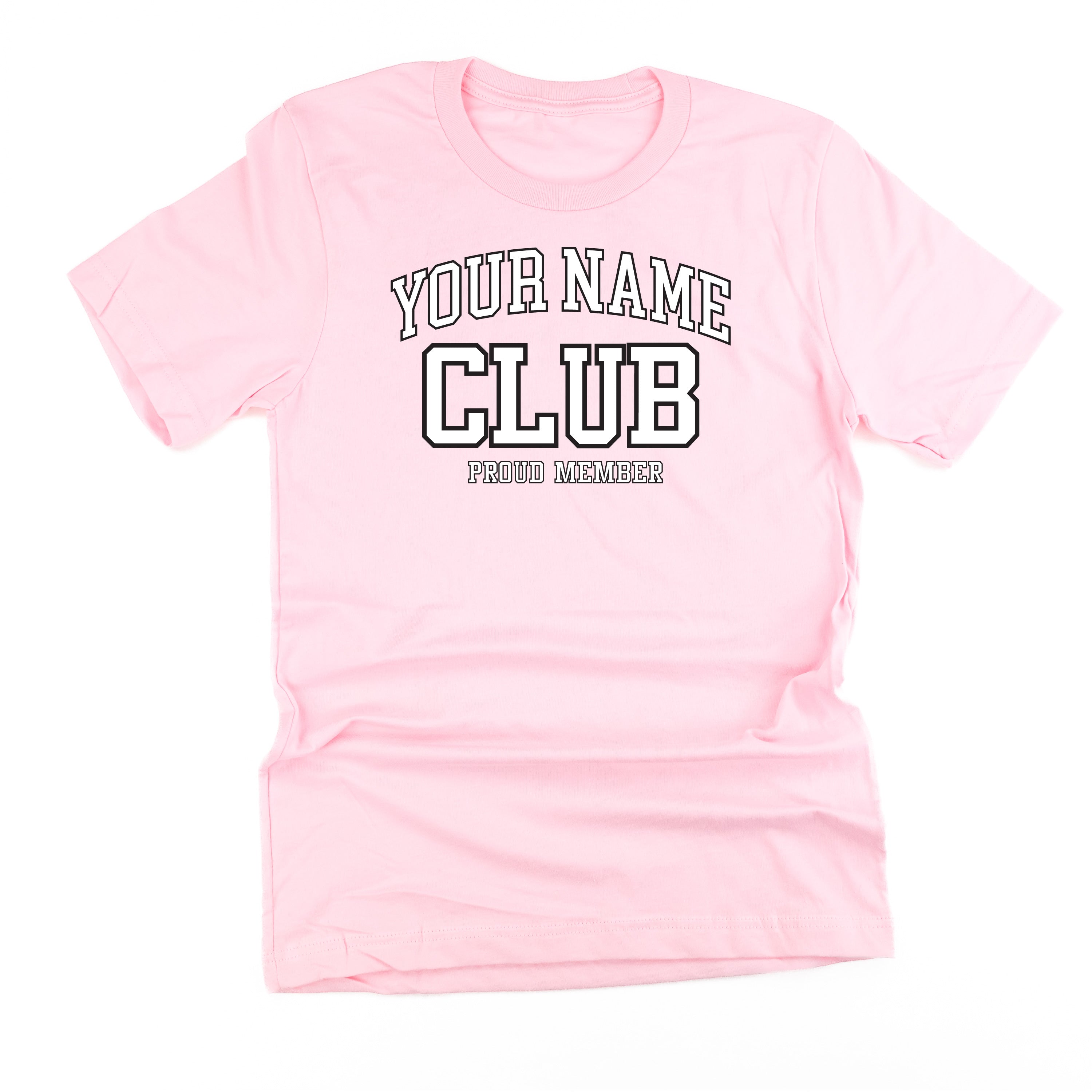 Varsity Style - "_____ Club - Proud Member" - (PERSONALIZE IT!) - Unisex Tee Little Mama Shirt Shop