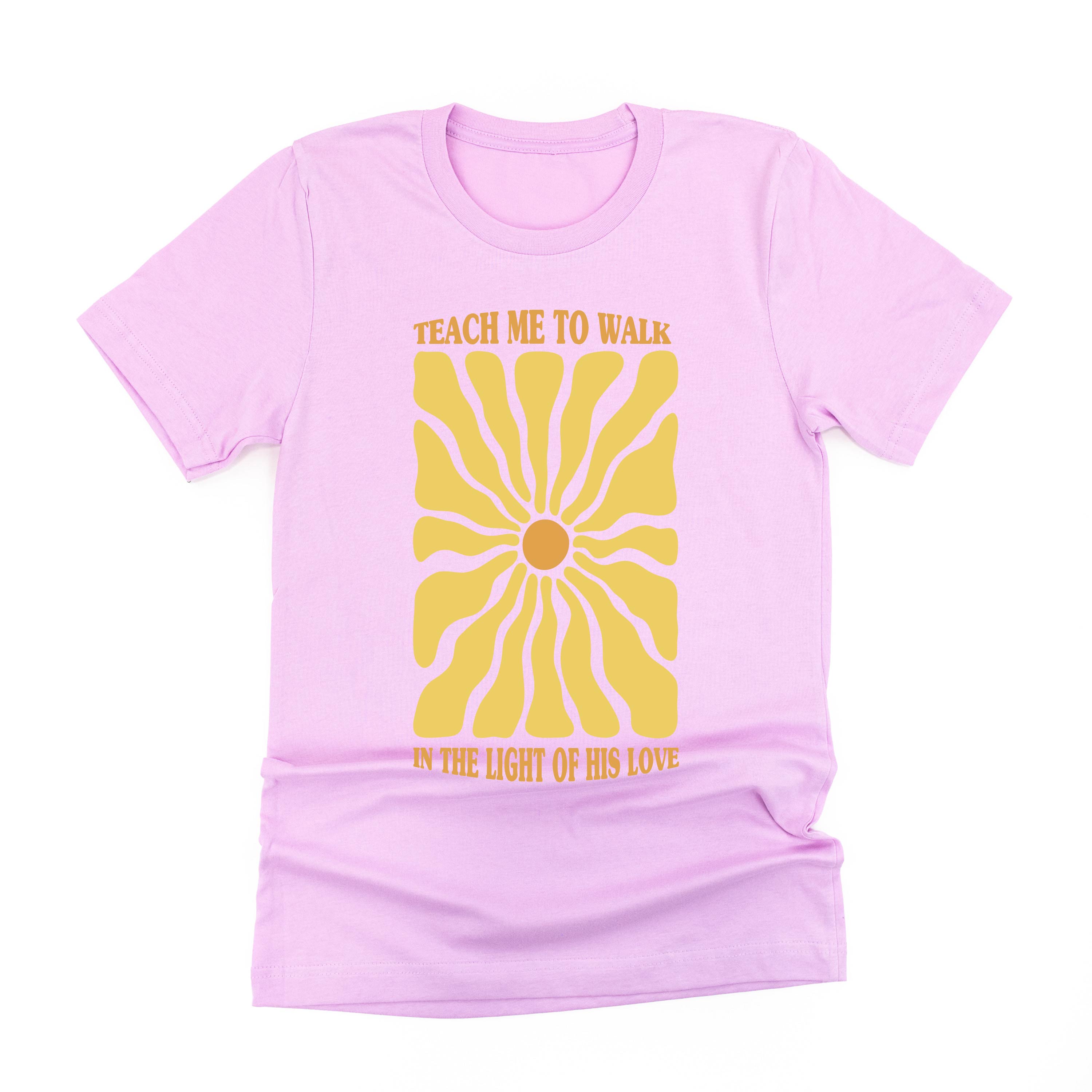 Teach Me To Walk In The Light Of His Love - Unisex Tee Little Mama Shirt Shop