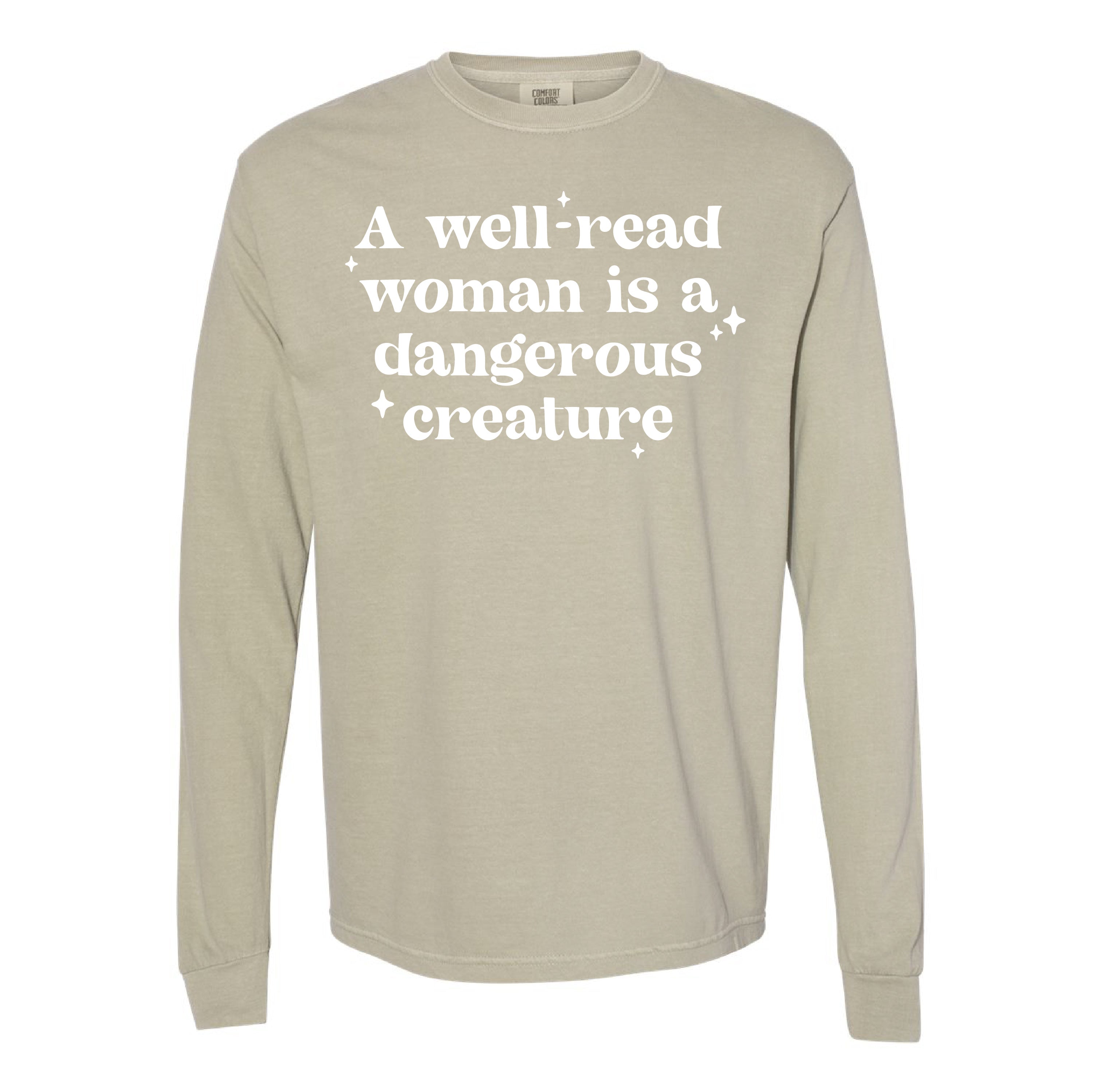 A Well-Read Woman Is A Dangerous Creature - Long Sleeve Comfort Colors Tee Little Mama Shirt Shop