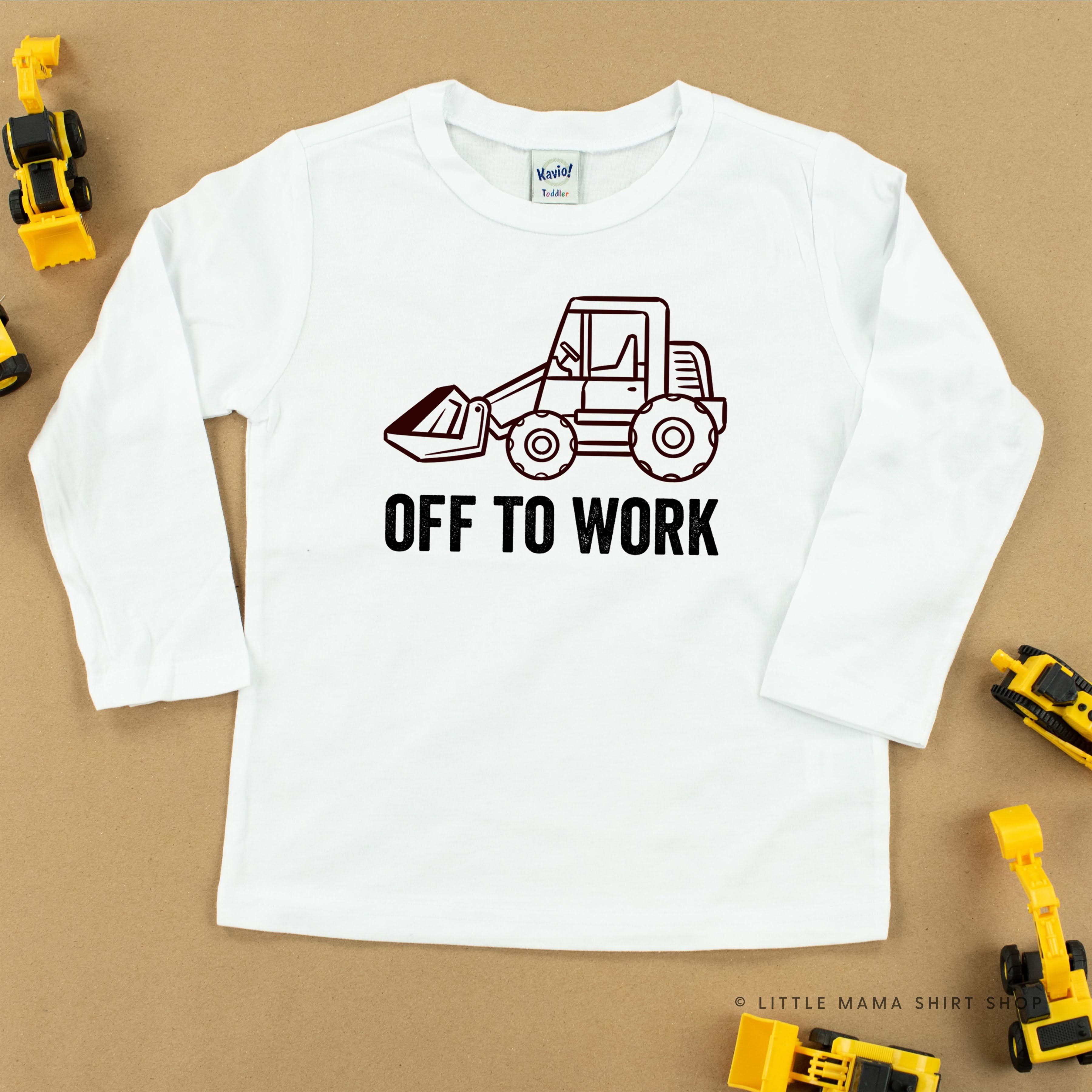 OFF TO WORK - Long Sleeve Child Shirt Little Mama Shirt Shop